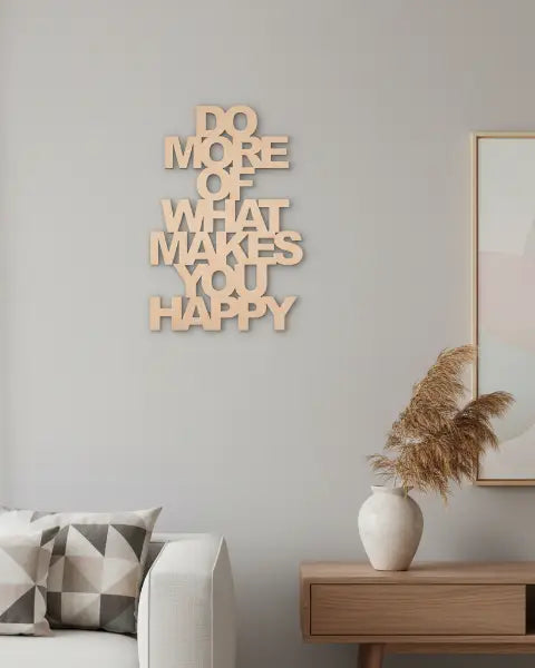 "Do More Of What Makes You Happy" Houten Sign – Lasergravure